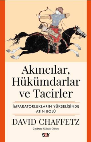 Akıncılar, Hükümdarlar ve Tacirler - 1