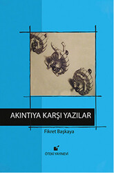 Akıntıya Karşı Yazılar - 1