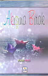 Akışına Bırak - Sonçağ Yayınları