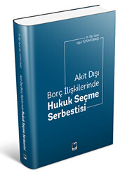 Akit Dışı Borç İlişkilerinde Hukuk Seçme Serbestisi - 1