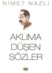 Aklıma Düşen Sözler - 1