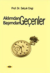 Aklımdan Geçenler Başımdan Geçenler - 1