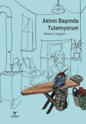 Aklımı Başımda Tutamıyorum - Theseus Yayınevi