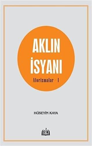 Aklın İsyanı Aforizmalar 1 - 1