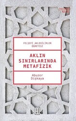 Aklın Sınırlarında Metafizik - 1