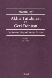 Aklın Tutulması ve Deri Dönüşü - 1