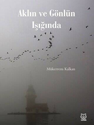 Aklın ve Gönlün Işığında - 1