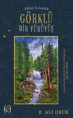 Aklın Yolunda Görklü Bir Yürüyüş - 1