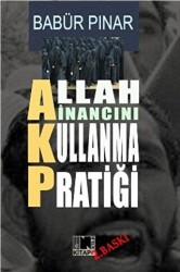 AKP Allah İnancını Kullanma Pratiği - 1