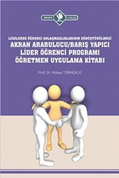 Akran Arabulucu-Barış Yapıcı Lider Öğrenci Programı Öğretmen Uygulama Kitabı - 1