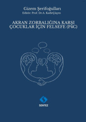 Akran Zorbalığına Karşı Çocuklar için Felsefe P4C - Sentez Yayınları