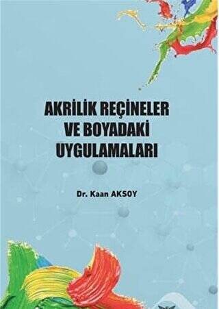 Akrilik Reçineler ve Boyadaki Uygulamaları - 1
