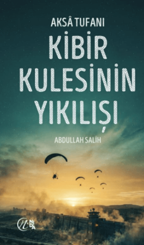 Aksa Tufanı Kibir Kulesinin Yıkılışı - 1