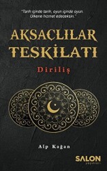 Aksaçlılar Teşkilatı: Diriliş - Salon Yayınları