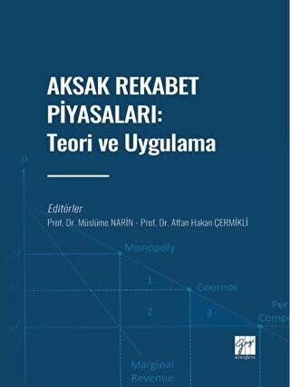 Aksak Rekabet Piyasaları: Teori ve Uygulama - 1