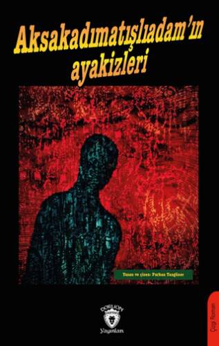 Aksakadımatışlıadam’ın Ayakizleri - 1