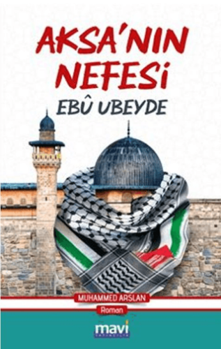 Aksa’nın Nefesi: Ebu Ubeyde - 1