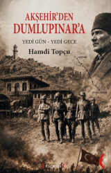 Akşehir’den Dumlupınar’a Yedi Gün-Yedi Gece - Kırmızı Yayınları