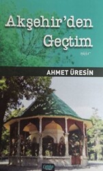 Akşehir`den Geçtim - 1