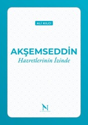 Akşemseddin Hazretlerinin İzinde - 1