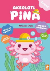 Aksolotl Pina - Eksik Parça Yayınları