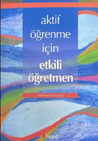 Aktif Öğrenme İçin Etkili Öğretmen - 1