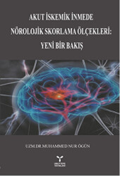 Akut İstemik İnmede Nörolojik Skorlama Ölçekleri : Yeni Bir Bakış - 1