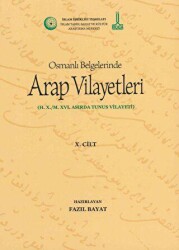 Al-Bilad al-Arabiyya fi al-wathaiq al-Uthmaniyya - Osmanlı Belgelerinde Arap Vilayetleri Cilt 10 - 1