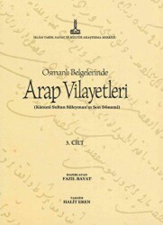 Al-Bilad al-Arabiyya fi al-wathaiq al-Uthmaniyya - Osmanlı Belgelerinde Arap Vilayetleri Cilt 3 - 1