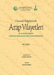 Al-Bilad al-Arabiyya fi al-wathaiq al-Uthmaniyya - Osmanlı Belgelerinde Arap Vilayetleri Cilt 9 - IRCICA