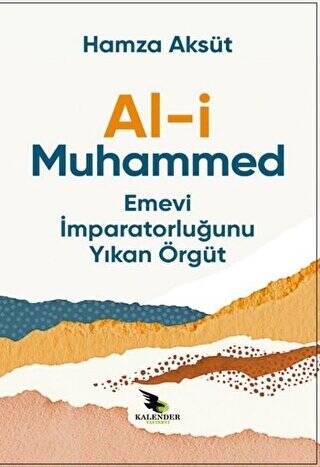 Al-i Muhammed Emevi İmparatorluğunu Yıkan Örgüt - 1