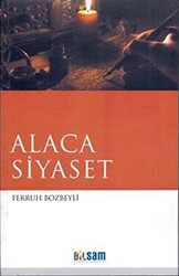 Alaca Siyaset - 1