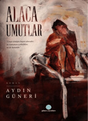Alaca Umutlar - Günce Uluslararası Yayıncılık