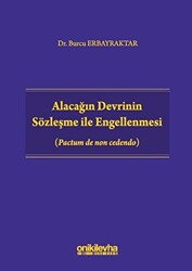Alacağın Devrinin Sözleşme ile Engellenmesi - 1