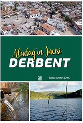 Aladağ’ın İncisi Derbent - 1