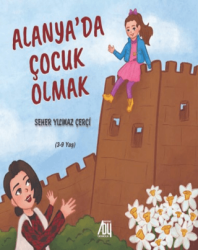 Alanya’da Çocuk Olmak - Baygenç Yayıncılık