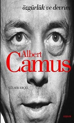 Albert Camus: Özgürlük ve Devrim - 1