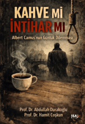 Albert Camus`nun Günlük Dilemması: Kahve mi, İntihar mı? - Tilki Kitap