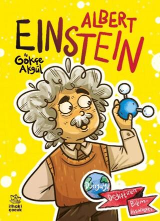 Albert Einstein Dünyayı Değiştiren Biliminsanları - 1