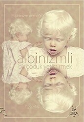 Albinizmli Bir Çocuk Yetiştirmek - h2o Kitap