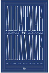 Aldatmak ve Aldanmak - 1