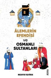 Alemlerin Efendisi s.a.v. ve Osmanlı Sultanları - 1
