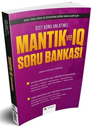 ALES DGS KPSS ve ÖSYM nin Diğer Sınavları İçin Mantık ve IQ Konu Anlatımlı Soru Bankası - 1