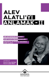 Alev Alatlıyı Anlamak- 2 - Kapadokya Üniversitesi Yayınları