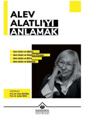 Alev Alatlı’yı Anlamak - 1