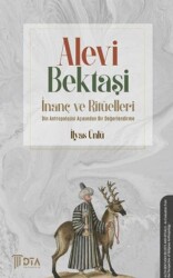 Alevi - Bektaşi İnanç ve Ritüelleri - DTA Yayıncılık
