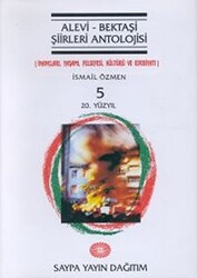 Alevi - Bektaşi Şiirleri Antolojisi Cilt: 5 20. Yüzyıl - Saypa Yayın Dağıtım
