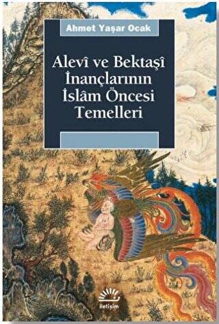 Alevi ve Bektaşi İnançlarının İslam Öncesi Temelleri - 1