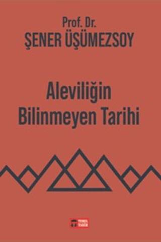 Aleviliğin Bilinmeyen Tarihi - 1