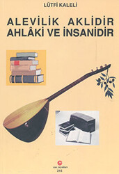 Alevilik Aklidir Ahlaki ve İnsanidir - 1